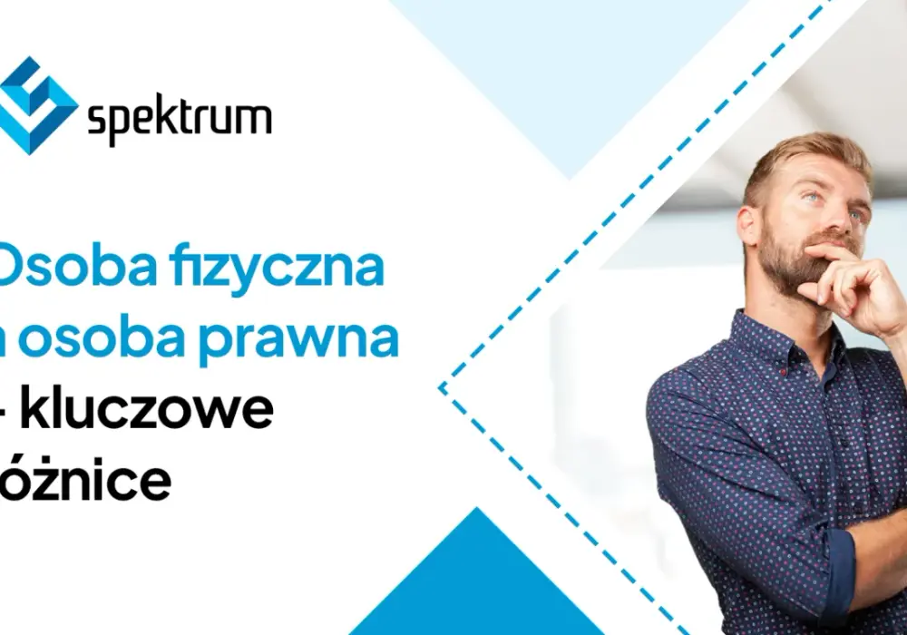 Osoba fizyczna a osoba prawna - Poznaj różnice i uniknij błędów