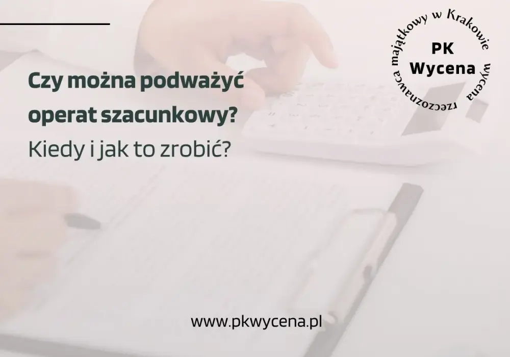 Operat szacunkowy nieruchomości - co sprawdzić przed zleceniem
