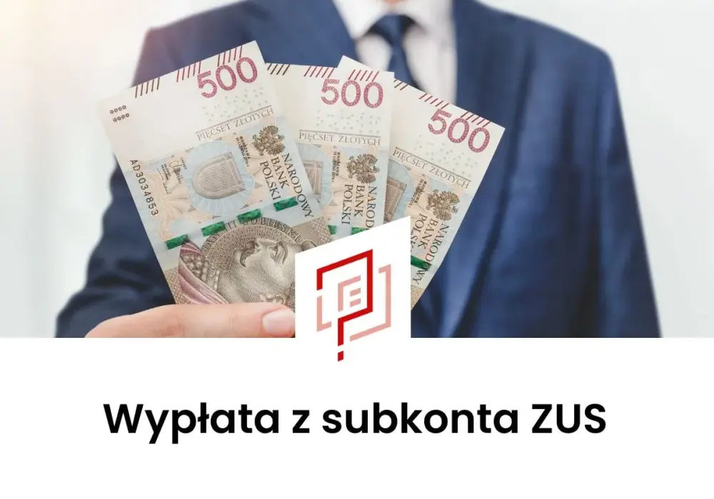 Jednorazowa wypłata z subkonta ZUS - Kto i kiedy może ją odebrać?