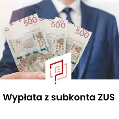 Dłoń w garniturze trzyma banknoty 500 zł. To symbol jednorazowej wypłaty z subkonta ZUS.
