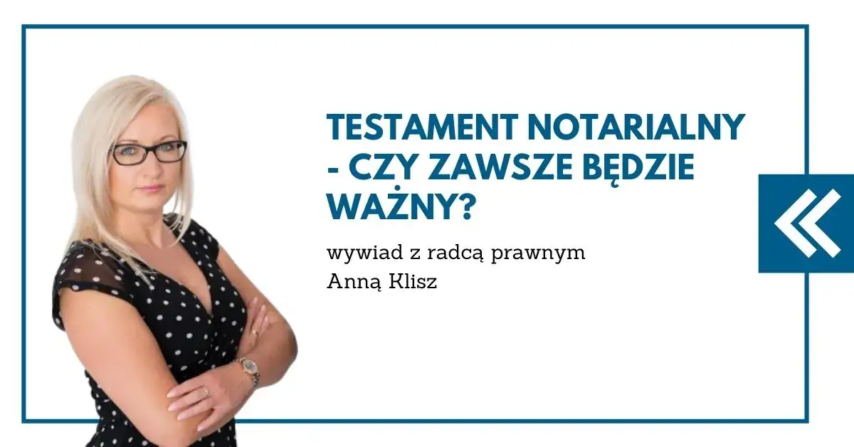 Zdjęcie Jak długo jest ważny testament notarialny? Oto, co musisz wiedzieć