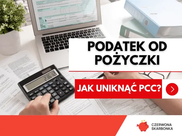 Pożyczka prywatna a PCC-3 - uniknij podatku!