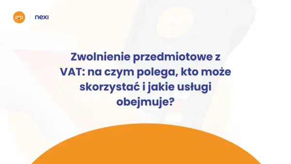Zwolnienie z VAT (art. 43 ust. 1) - Jak uniknąć pułapek?