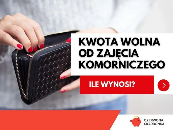 Kwota wolna od zajęcia komorniczego - Co musisz wiedzieć?