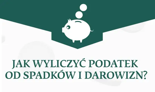 Spadki i darowizny - Jak nie przepłacić? Kwoty, stawki, zwolnienia