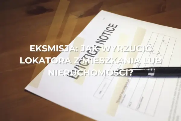 Eksmisja krok po kroku - kiedy można odzyskać mieszkanie?