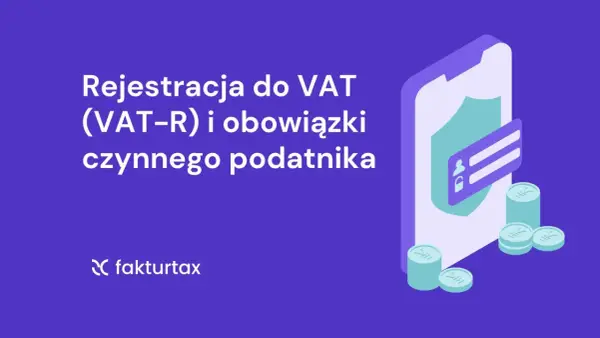 Rejestracja do VAT - kiedy musisz, a kiedy warto? Poradnik 2026