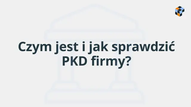 Czym jest i jak sprawdzić PKD firmy? Grafika przedstawia pytanie o kod PKD firmy na tle stylizowanego budynku sądu.
